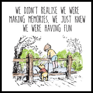 Wood sign gift with quote: "We didn't realise we were making memories. We just knew we were having fun".