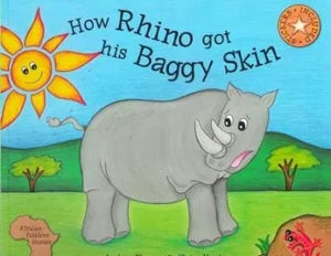 cover of a children's book by Andrea Florens and Claire Norden titled: "How rhino got his baggy skin" featuring a hand drawn cartoon scene of a rhino looking anxious with two trees, the sun and blue sky in the background.